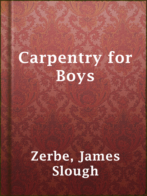 Title details for Carpentry for Boys by James Slough Zerbe - Available